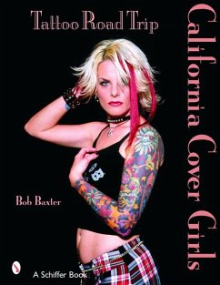 Tattoo Road Trip: California Cover Girls: California Cover Girls - Baxter, Bob