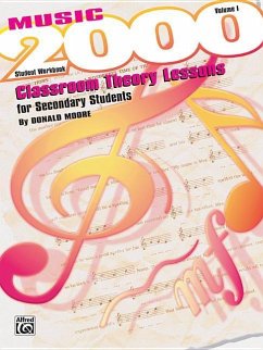 Music 2000 -- Classroom Theory Lessons for Secondary Students, Vol 1