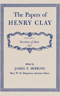 The Papers of Henry Clay - Clay, Henry