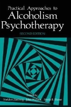 Practical Approaches to Alcoholism Psychotherapy - Blume, S.B. / Wallace, J. / Zimberg, Sheldon (Hgg.)