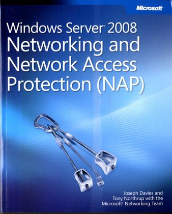 Windows Server 2008 Networking and Network Access Protection (NAP), w. CD-ROM Windows Server 2008 Networking and Network Access Protection (NAP), w. CD-ROM