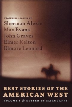 Best Stories of the American West, Volume I - Jaffe, Marc
