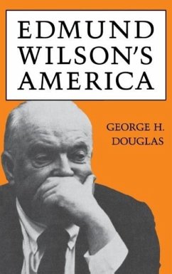 Edmund Wilson's America - Douglas, George H