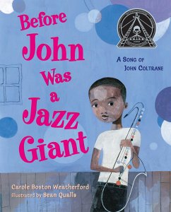 Before John Was a Jazz Giant - Weatherford, Carole Boston