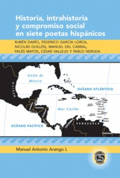 Historia, intrahistoria y compromiso social en siete poetas hispánicos - Arango, Manuel Antonio