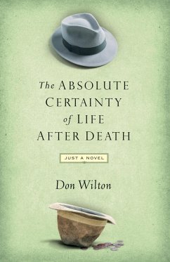 Absolute Certainty of Life After Death - Wilton, Donald J.; Wilton, Don