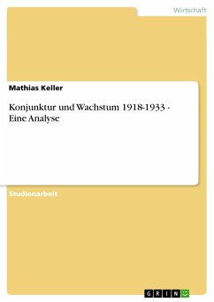 Konjunktur und Wachstum 1918-1933 - Eine Analyse - Keller, Mathias