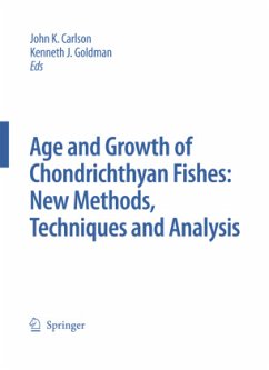 Special Issue: Age and Growth of Chondrichthyan Fishes: New Methods, Techniques and Analysis - Carlson, John K. / Goldman, Kenneth J. (eds.)