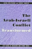 The Arab-Israeli Conflict Transformed: Fifty Years of Interstate and Ethnic Crises