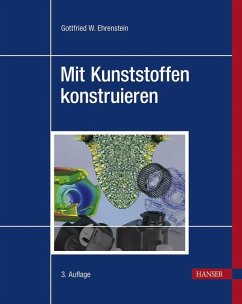 Mit Kunststoffen konstruieren - Ehrenstein, Gottfried W.