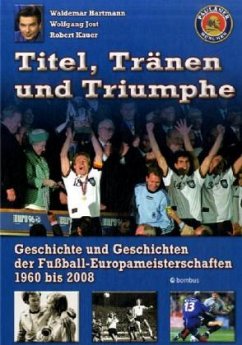 Titel, Tränen und Triumphe - Hartmann, Waldemar; Jost, Wolfgang; Kauer, Robert