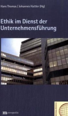 Ethik im Dienst der Unternehmensführung - Thomas, Hans / Hattler, Johannes (Hgg.)