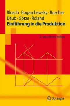 Einführung in die Produktion - Bloech, Jürgen / Bogaschewsky, Ronald / Buscher, Udo / Daub, Anke / Götze, Uwe / Roland, Folker