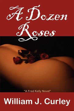 A Dozen Roses - Curley, William J.