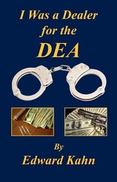 I Was a Dealer for the Dea - Kahn, Edward