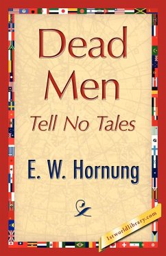 Dead Men Tell No Tales - E. W. Hornung, W. Hornung; E. W. Hornung