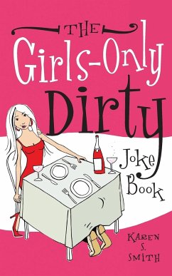 The Girl's-Only Dirty Joke Book - Smith, Karen S.