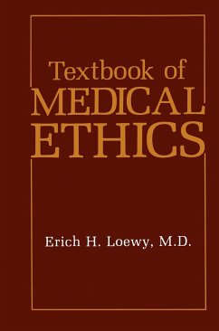 Textbook of Medical Ethics - Loewy, Erich H.