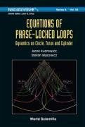 Equations of Phase-Locked Loops: Dynamics on Circle, Torus and Cylinder - Kudrewicz, Jacek; Wasowicz, Stefan