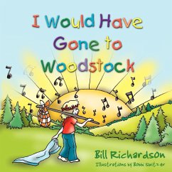 I Would Have Gone To Woodstock - Richardson, Bill