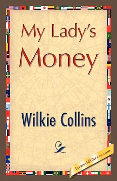 My Lady's Money - Collins, Wilkie; Wilkie Collins