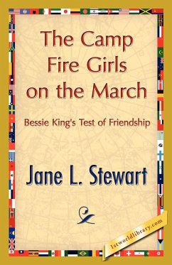 The Camp Fire Girls on the March - Jane L. Stewart, L. Stewart; Jane L. Stewart