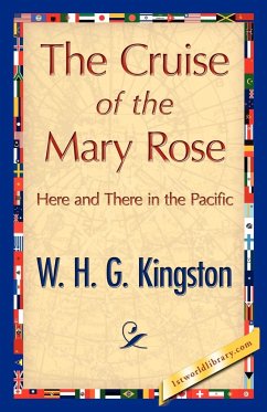 The Cruise of the Mary Rose - W. H. G. Kingston, H. G. Kingston; W. H. G. Kingston