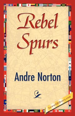 Rebel Spurs - Norton, Andre; Andre Norton