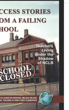 Success Stories from a Failing School - Johnston-Parsons, Marilyn; Wilson, Melissa