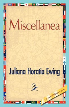 Miscellanea - Juliana Horatia Ewing, Horatia Ewing; Juliana Horatia Ewing
