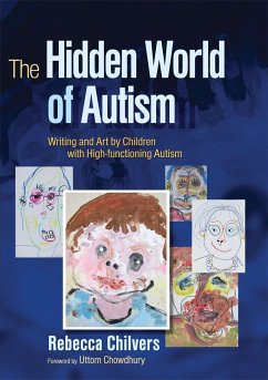The Hidden World of Autism - Chilvers, Rebecca