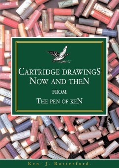 Cartridge Drawings Now and Then from the Pen of Ken - Rutterford, Ken J.