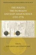 History of Mathematical Sciences: Portugal and East Asia III - The Jesuits, the Padroado and East Asian Science (1552-1773)