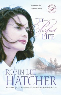 The Perfect Life - Hatcher, Robin Lee