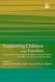 Supporting Children and Families: Lessons from Sure Start for Evidence-Based Practice in Health, Social Care and Education