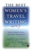 The Best Women's Travel Writing: True Stories from Around the World