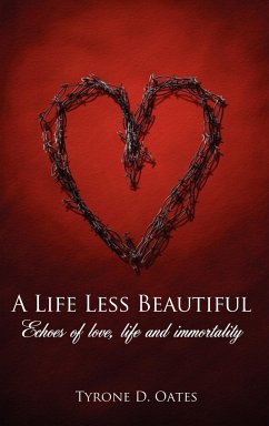 A Life Less Beautiful - Oates, Tyrone D.