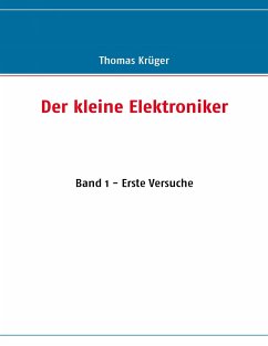 Der kleine Elektroniker - Krüger, Thomas