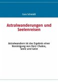 Astralwanderungen und Seelenreisen