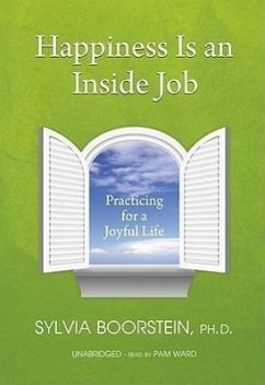 Happiness Is an Inside Job: Practicing for a Joyful Life - Boorstein Phd, Sylvia