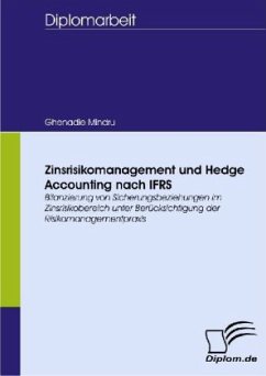 Zinsrisikomanagement und Hedge Accounting nach IFRS - Mindru, Ghenadie