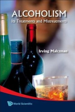 Alcoholism: Its Treatments and Mistreatments