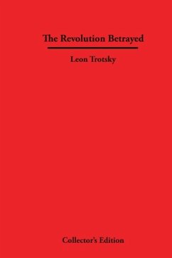 The Revolution Betrayed - Trotsky, Leon