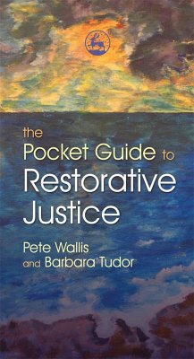 The Pocket Guide to Restorative Justice - Wallis; Wallis, Pete; Tudor, Barbara