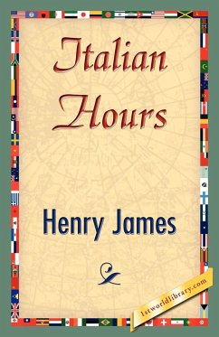 Italian Hours - James, Henry Jr.; Henry James