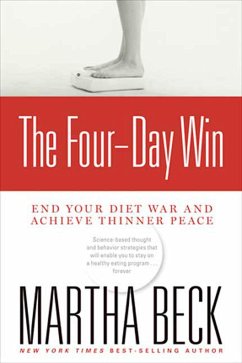 The Four-Day Win: End Your Diet War and Achieve Thinner Peace - Beck, Martha