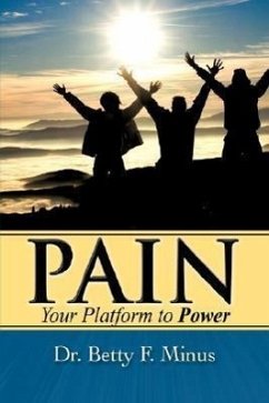 Pain, Your Platform to Power - Minus, Betty F.