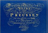 Topographisch-militairischer Atlas von dem Königreiche Preussen mit dem Gebiete von Danzig Topographisch-militairischer Atlas von dem Königreiche Preussen mit dem Gebiete von Danzig