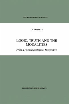 Logic, Truth and the Modalities - Mohanty, J. N.