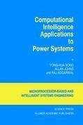 Computational Intelligence Applications to Power Systems - Yong-Hua Song;Johns, Allan;Aggarwal, Raj